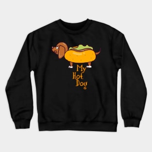 My hot dog - best funny dog tshirt for dog lovers - best dog tee unisex Crewneck Sweatshirt